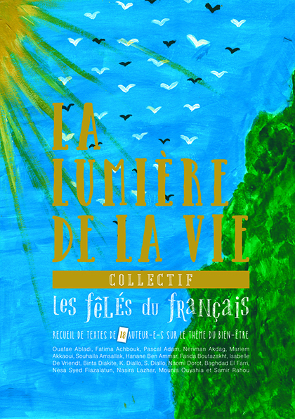 Couverture de "La lumière de la vie", compilation de textes du Collectif Les fêlés du français